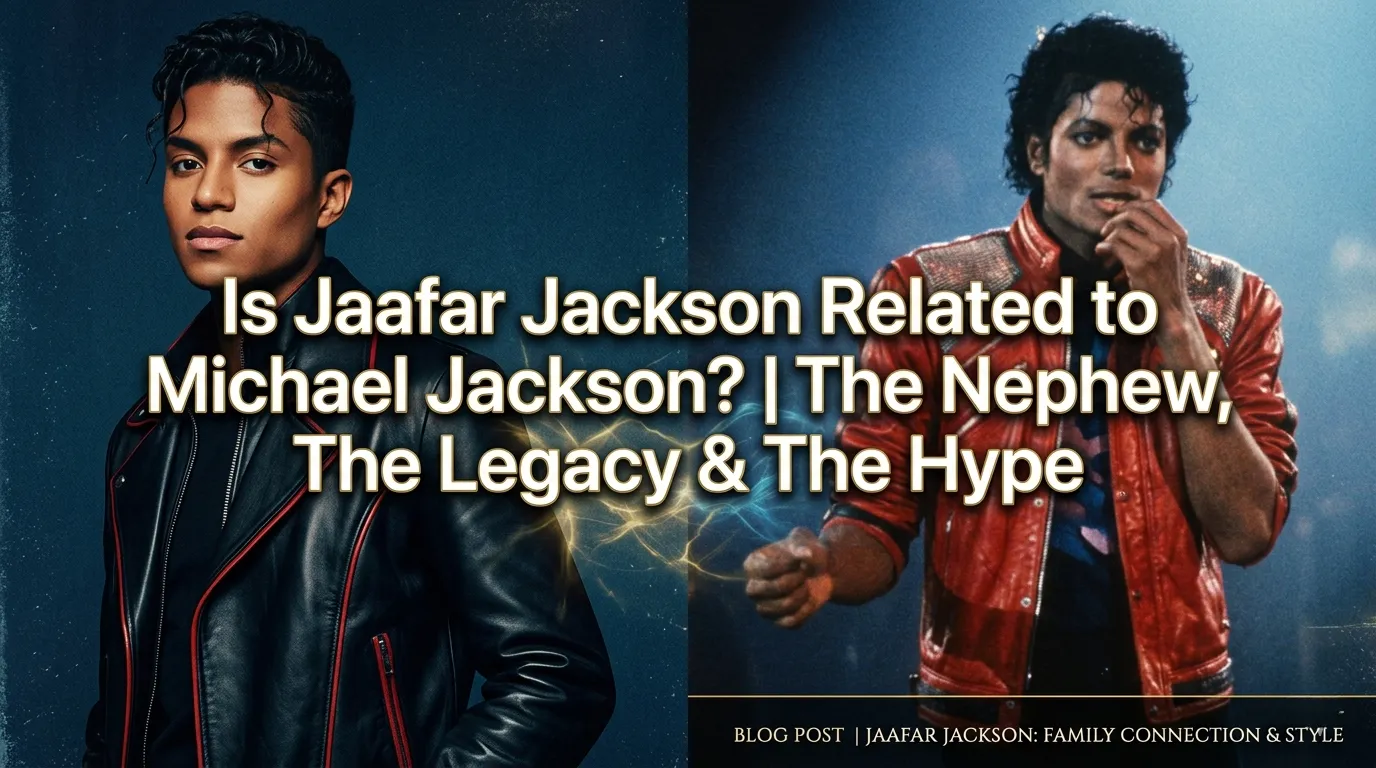 Is Jaafar Jackson Related to Michael Jackson
